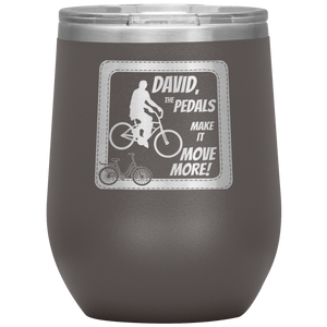 Pedals Make it Move More - Wine Tumbler 12 oz Pewter