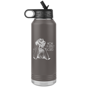 Wow I'm Really Bored - Water Bottle, Stainless Steel, 32 oz Tumbler