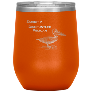 Disgruntled Pelican - Wine Tumbler 12 oz Orange