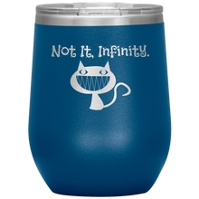 Load image into Gallery viewer, Not It, Infinity - Wine Tumbler 12 oz Blue
