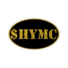 Load image into Gallery viewer, $HYMC - Magnets &amp; Stickers in Multiple Sizes