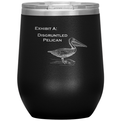 Disgruntled Pelican - Wine Tumbler 12 oz Black