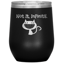 Load image into Gallery viewer, Not It, Infinity - Wine Tumbler 12 oz Black