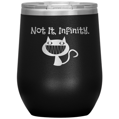 Not It, Infinity - Wine Tumbler 12 oz Black