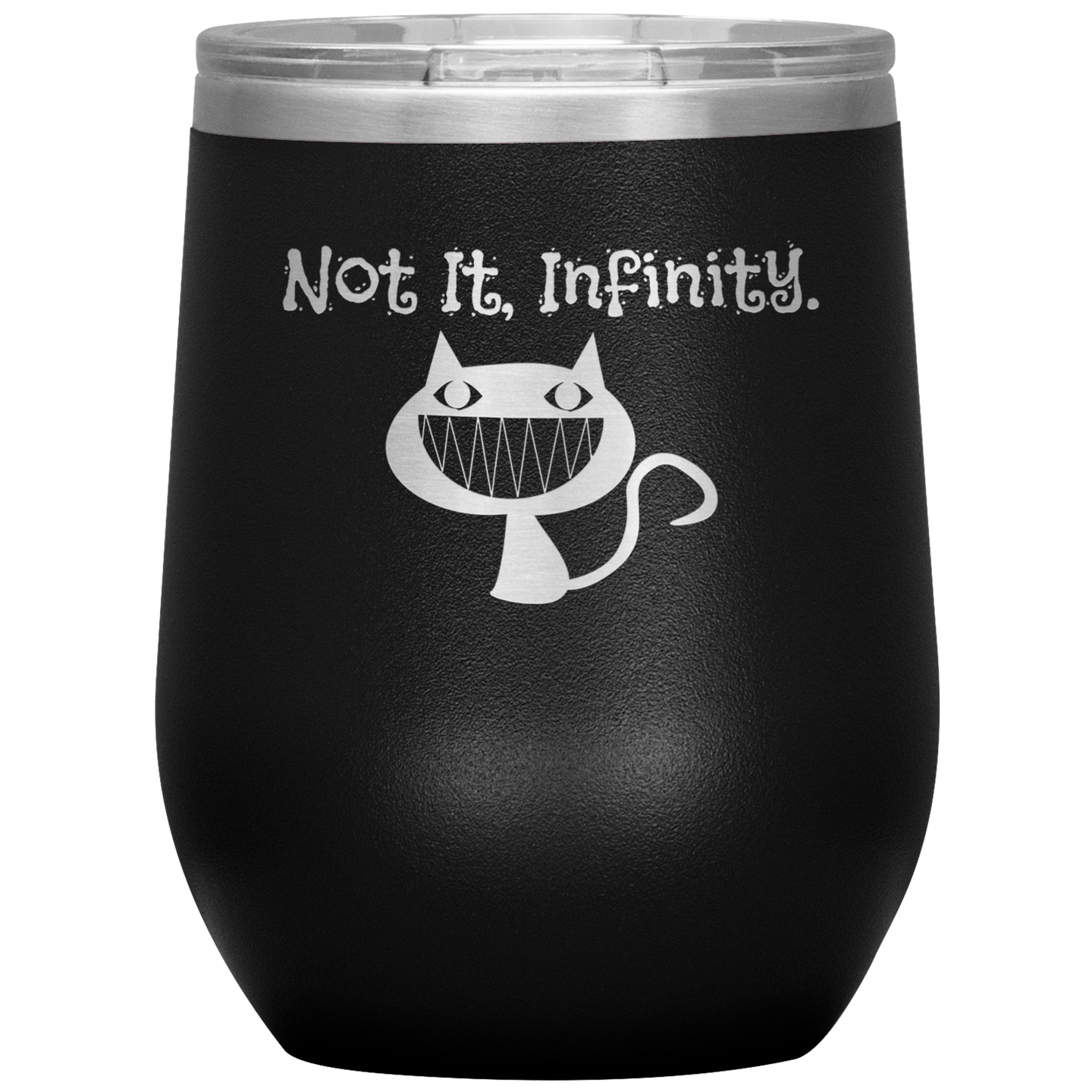 Not It, Infinity - Wine Tumbler 12 oz Black