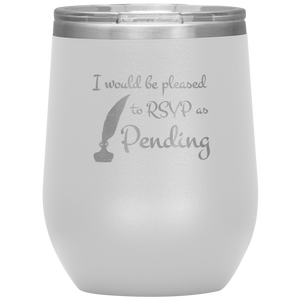 RSVP as Pending - Wine Tumbler 12 oz White