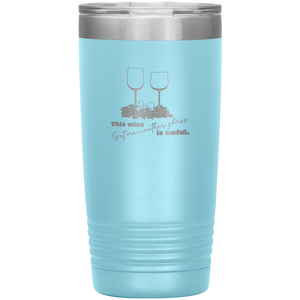 This Wine is Awful. Get Me Another Glass. - Vacuum Tumbler Reusable Coffee Travel Cup 20 oz